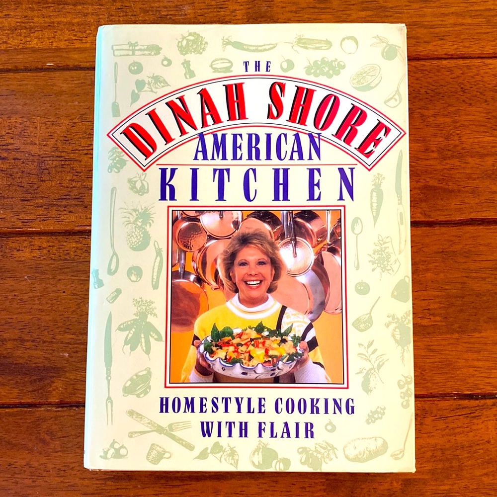 Vintage Cookbook Dinah Shore The American Kitchen 1990 First Edition